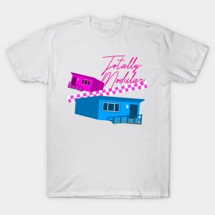 Totally Modular Funny Portable Building T-Shirt